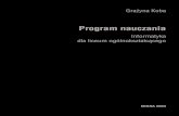 Informatyka dla liceum ogólnokształcącego - migra.pl nauczania liceum.pdf · 4 I. Założenia dydaktyczne i wychowawcze programu Wiedzieć, że wiemy, co wiemy, i że nie wiemy