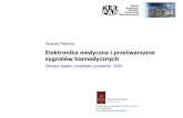 Elektronika medyczna i przetwarzanie sygnałów …ssuise-keit.multimedia.edu.pl/files/prezentacje/SSUiSE_am_intro.pdf · 2/16 Elektronika medyczna i przetwarzanie sygnałów biomedycznych