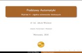 Podstawy Automatyki - Wyk ad 4 -  · PDF fileWstęp Rysunek 1 :Przykładowy schemat blokowy dr inż. Jakub Możaryn Podstawy Automatyki