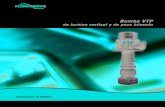 de turbina vertical y de pozo húmedo - · PDF fileLa bomba VTP es una bomba de turbina vertical de tipo difusora de carcasa ... • Cubeta y juntas de desgaste de impulsor ... •