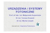 URZĄDZENIA i SYSTEMY FOTONICZNEzto.mchtr.pw.edu.pl/download/101.pdf · URZĄDZENIA i SYSTEMY FOTONICZNE Prof. dr hab. in ... - optyczne systemy zabezpieczeń, systemy „display