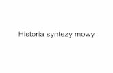 Historia syntezy mowy - AGH University of Science and ...dydaktyka:historia_syntezy.pdf · Historia syntezy mowy. ... mowa, 1968. 5. John Holmes porównanie zdania ... The Voder as