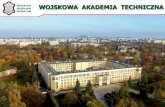 WOJSKOWA AKADEMIA TECHNICZNA -  · PDF fileWojskowa Akademia Techniczna uczestniczy w realizacji projektów i programów . ... termowizja i technika podczerwieni