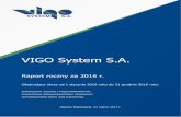 VIGO System S.A. · PDF file(weryfikacja stanu infrastruktury przesyłowej energii elektrycznej), technika wojskowa (systemy obserwacyjno-celownicze na bezzałogowych obiektach latających,