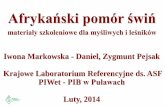 Iwona Markowska - Daniel, Zygmunt Pejsak Krajowe ... · PDF fileIwona Markowska - Daniel, Zygmunt Pejsak Krajowe Laboratorium Referencyjne ds. ASF PIWet - PIB w Puławach Luty, 2014