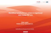 Workflow katalizatorem zmian w organizacji case study …workflowtrends.pl/pdf/Prezentacja5.pdf · • Uporządkowanie struktury organizacyjnej (SAP HR MS AD workflow) • IT: Rozbudowa
