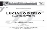 3 X 2013 - · PDF file- Brin (1990) - Leaf (1990) - Wasserklavier (1965) ... Luciano Berio Muzyka XX wieku rozwijała się wielopłaszczyznowo, a jej obraz jawi nam się jako barwna