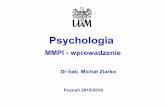 Psychologia MMPI - wprowadzenie · PDF fileMMPI MMPI - II Nie umie odpowiedzie