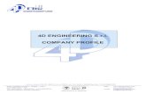 4D ENGINEERING S.r.l. COMPANY PROFILE · PDF file4D ENGINEERING S.r.l. COMPANY PROFILE . Pagina n° 2 di 16 ... Basic engineering, detailed engineering, ... • Technip – Priolo