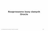 Rozproszone bazy danych Oracle - Komunikatytpd.cs.put.poznan.pl/accounts/pdf/SPBD/Administracja/11... · ORA-01591: lock held by in-doubt distributed transaction 1.21.17 identyfikator