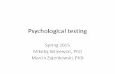 Psychological testing - ICELicelab.psych.uw.edu.pl/wp-content/uploads/2015/09/Lecture-no1.pdf · Basic aspects of psychological testing ... Interpretation of test ... constructs assessed