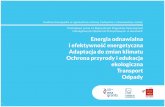 Energia odnawialna - ekoprojekty.plekoprojekty.pl/wp-content/uploads/RAPORT... · 1 Fundusze Europejskie w regionach na ochronę środowiska i zrównoważony rozwój. Przekrojowa