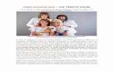 ABBA MAMMA MIA THE TRIBUTE SHOW - …€¦ABBA MAMMA MIA – THE TRIBUTE SHOW Com realização de Trilha Entretenimento, Branco Produções e Opus Promoções shows passarão por seis