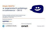 Efekt ROPO w segmentach polskiego e-commerce 2015opiniac.com/upload/pl/raport/2015/2015ROPO.pdf · Efekt ROPO w segmentach polskiego e-commerce –2015 Podsumowanie wyników badania