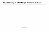 Instrukcja obsługi Nokia 5228download-fds.webapps.microsoft.com/supportFiles/phones/...DEKLARACJA ZGODNO ŚCI NOKIA CORPORATION niniejszym o świadcza, że produkt RM-625 jest zgodny