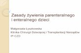 Zasady żywienia parenteralnego i enteralnego dzieci - Polspenpolspen.pl/kursy/materialy-szkoleniowe/krakow-19-iv-2013/zasady... · Aminoven infant 6%, 10% ... Aminosteril KE 10%