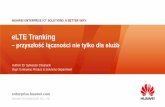eLTETranking - RadioEXPOradioexpo.pl/prezentacje/Sylwester-Chojnacki-eLTE-tranking...sluzb.pdf · eLTETranking – przyszłość ... • Low mobility • Low anti-interference capability