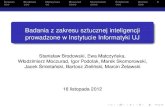 Badania z zakresu sztucznej inteligencji prowadzone w ...activities:seminaria:krakow20121116:... · kodów, dla których własnos´c defektu zachodzi. ... wykorzystujacy˛ analize