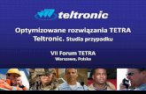 Optymizowane rozwiązania TETRA - itl.waw.pl · Opatentowane rozwiązanie Teltronic Synchronous Data Manager (SDM) zawiera nowoczesne algorytmy , które zapewniają minimalne czasy