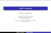 Uplift modeling - Instytut Informatyki Politechniki … a model which predicts thedi erencebetween class probabilities in the treatment and control groups Szymon Jaroszewicz Uplift