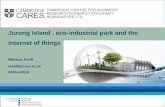 Jurong Island , eco-industrial park and the internet of things · Jurong Island , eco-industrial park and the internet of things ... LNG terminal Encourage more solar ... many small-mid