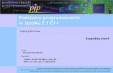 Podstawy programowania w języku C i C++prac.us.edu.pl/~siminski/c_cxx/c_cxx_w01.pdf · w języku C i C++ Łagodny start Część pierwsza Niniejsze opracowanie zawiera skrót treści