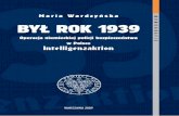 Maria Wardzyńska Był rok 1939 - pamiec.plpamiec.pl/download/49/34737/BYLROK1939.pdf · minacja inteligencji polskiej na Pomorzu Gdańskim (wrzesień–grudzień 1939). Przykłady