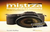 Tytuł oryginału: The Digital Photography Book: Part 1 (2nd ...pdf.helion.pl/focws2/focws2.pdf · by Scott Kelby; published by Pearson Education, Inc, publishing as Peachpit Press.