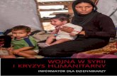 Wojna W Syrii i kryzyS humanitarny - pcpm.org.plpcpm.org.pl/pliki2015/2016/04/SYRIA_Informator_full.pdf · 5 Wojna w Syrii i kryzys humanitarny WProWadzenie Wspólnie z Polskim Centrum