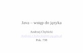 Java – wst p do j ęzykaknot805.eti.pg.gda.pl/po/pdf/Java_intro.pdfAplikacje Java • Warunek uruchomienia: zainstalowanie na komputerze JDK (Java Developement Kit) lub JRE ( ang.