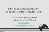 Kim jest projektant gier, a czym Game Design Doc? · • Kształt GDD zależy od wielkości zespołu i projektu, ... 1 TEMPLATE INTRODUCTION 1 2 CONCEPT DOCUMENT 2 2.1 TITLE PAGE
