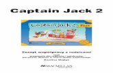 Captain Jack 2 - macmillan.pl wsppracy - captain jack 2... · Zeszyt współpracy z rodzicami czyli propozycje dla rodziców i opiekunów, jak pomóc dziecku w nauce języka angielskiego