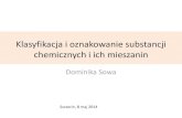 Klasyfikacja i oznakowanie substancji chemicznych i ich ...wsse.szczecin.pl/docs/aktualnosci/2014-05-08_ZUS/1. Prezentacja D... · Klasyfikacja i oznakowanie substancji chemicznych