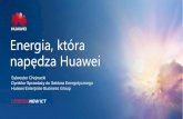 Energia, która napędza Huawei - SIwE'18siwe.ptpiree.pl/konferencje/siwe/2017/materialy/siwe-2017_huawei.pdf · MA5600T AC card in S9300 OSN 8800 RTN980 NE20E, NE40E-X1/X3/X8/X16