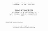 zaprasza.netzaprasza.net/files/Kapitalizm_Katasonow_cz1.doc · Web viewKAPITALIZM. HISTORIA I IDEOLOGIA „CYWILIZACJI PIENIĘŻNEJ” Części 1 i 2. Tłumaczył: Roman Łukasiak.