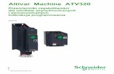 Altivar Machine ATV320 - schneider-electric.com · NVE412 9 5 Altivar Machine ATV320 Przemienniki częstotliwości dla silników asynchronicznych i synchronicznych Instrukcja programowania