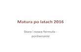 Stara i nowa matura - eduyou.pleduyou.pl/wp-content/uploads/2015/09/Stara-i-nowa-matura.pdf · język polski na poziomie podstawowym • matematykę na poziomie podstawowym • język