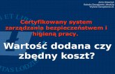 Certyfikowany system zarządzania bezpieczeństwem i … · SZBHP – podstawa certyfikacji w Polsce • Norma PN-N-18001 – pierwsze wydanie 1999 r., aktualne z roku 2004 • Norma