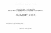 Gambit 2005 popr 10 05 2005 po RM i powtornych … · W Programie GAMBIT 2000 przyjęto następujące cele ilościowe: • krótkoterminowy – zmniejszenie liczby śmiertelnych ofiar