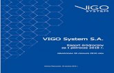 VIGO System S.A. - bankier.pl · infrastruktury przesyłowej energii elektrycznej), technika wojskowa (systemy obserwacyjno-celownicze na bezzałogowych obiektach latających, ...