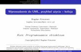 Wprowadzenie do UML, przyk ad uzycia kolizjarab.ict.pwr.wroc.pl/~kreczmer/po/materialy/07-uml-kolizja.pdf · UML jest językiem znormalizowanym, służącym do zapisywania projektu