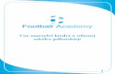 Czy marzyłeś kiedyś o własnej ... - Football Academy · 3 Football Academy to elitarna szkółka piłkarska dla dzieci w wieku 4-12 lat bazująca na angielskich rozwiązaniach