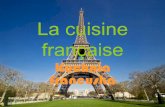 La cuisine française - loonz.lbl.pl · La cuisine française Kuchnia francuska . Kuchniafrancuskajestuważanaza jednąznajlepszychnaświecie. (Najczęściejkojarzonajestz żabimiudkami,ślimakami,