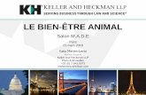 LE BIEN-ÊTRE ANIMAL - industrie-expo.com · Copyright © 2016 | Keller and Heckman LLP 21 Les porcs Directive 2008/120/CE établissant les normes minimales relatives à la protection