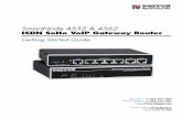 SmartNode 4552 & 4562 ISDN SoHo VoIP Gateway … · SmartNode 4552 & 4562 ISDN SoHo VoIP Gateway Router Getting Started Guide Sales Ofﬁce: +1 (301) 975-1000 Technical Support: +1