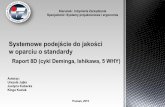 Raport 8D (cykl Deminga, Ishikawa, 5 WHY) - O nasfem.put.poznan.pl/poli-admin/didactics/836554W1 8D.pdf · Historia 8D Metodologia 8D pierwotnie została stworzona przez Departament