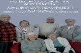Autorki - bystra.sadyba.orgbystra.sadyba.org/.../uploads/Bliżej-osób-z-chorobą-Alzheimera.pdf · i profesjonalnych osób dotkniętych otępieniem, prowadzącą stronę . Opieka