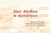 Zygmunt Kubiak Instytut Informatyki Politechnika …fc.put.poznan.pl/materials/84--5-modbus-zkubiak-.pdf · Rozwiązania sprzętowe (przykłady) Sterownik PLC Twido (TWD LCAA 24DRF)