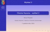 Chemia fizyczna - wyk ad 2 - KIAPSkiaps.ar.krakow.pl/lib/exe/fetch.php/kiaps:wyklad2.pdf · azeotropia to zjawisko występowania ekstremalnych wartości ciśnienia: 22/1. Chemia ﬁzyczna