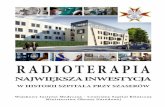 RADIOTERAPIA - wim.mil.pl · RADIOTERAPIA NAJWIĘKSZA INWESTYCJA W HISTORII SZPITALA PRZY SZASERÓW Wojskowy Instytut Medyczny - Centralny Szpital …